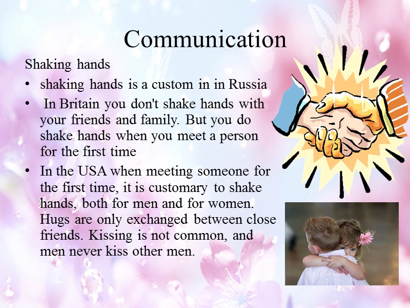 Communication  Shaking hands shaking hands is a custom in in Russia  In